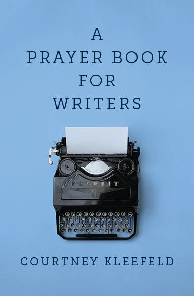A Writer's Prayer Book